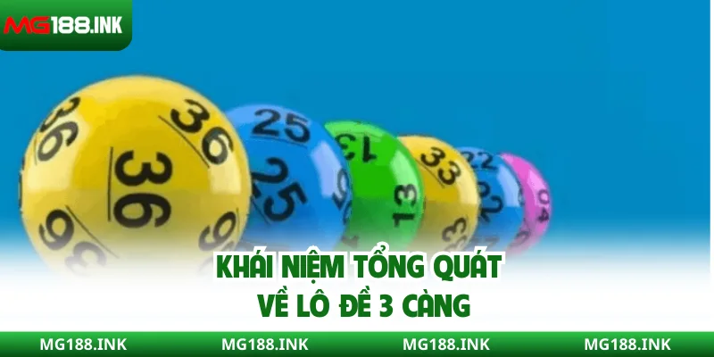 Khái niệm tổng quát về lô đề 3 càng