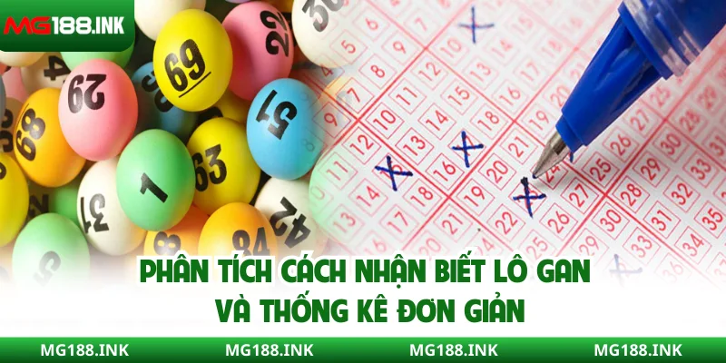 Phân tích cách nhận biết lô gan và thống kê đơn giản