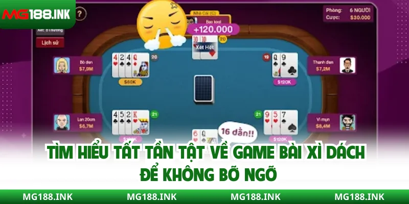 Tìm hiểu tất tần tật về game bài Xì Dách để không bỡ ngỡ